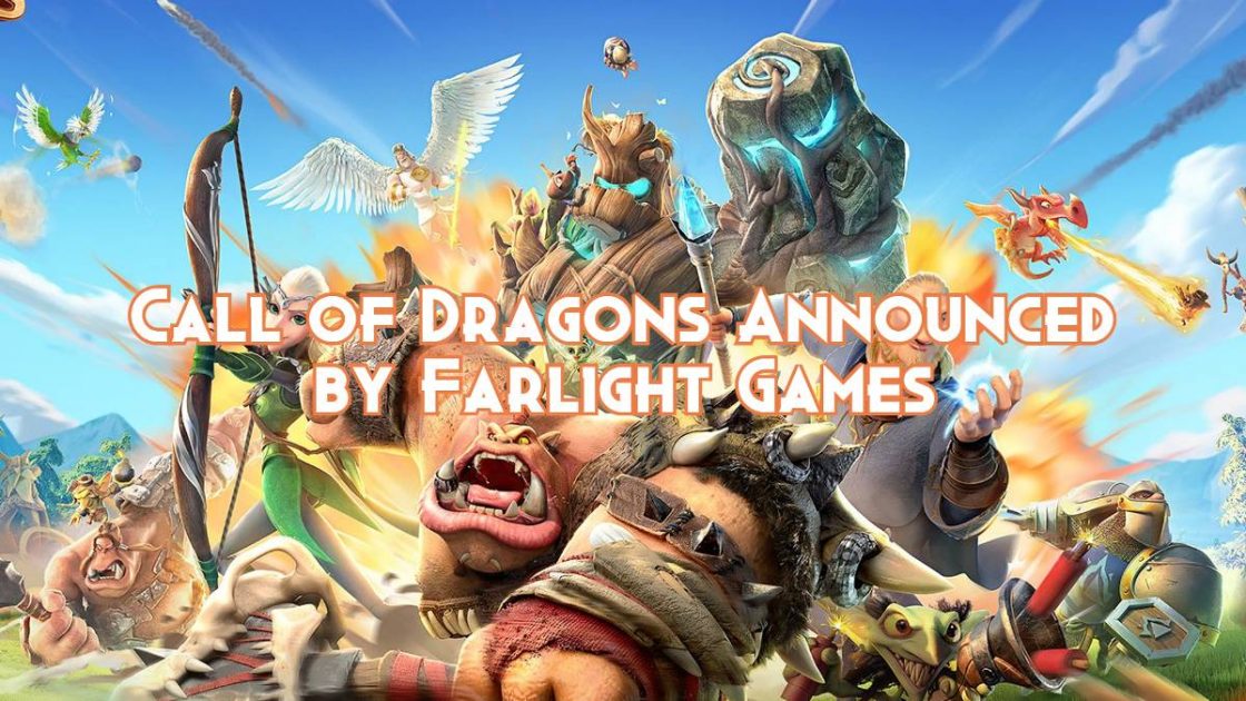 Call of Dragons Announced by Farlight Games