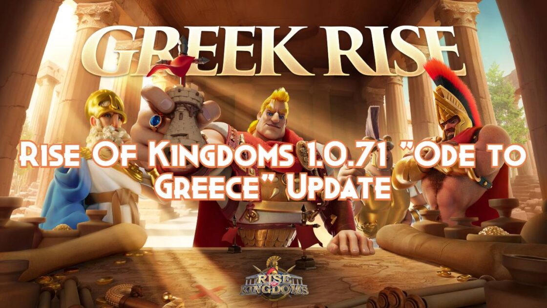Rise Of Kingdoms 1.0.71 “Ode to Greece” Update